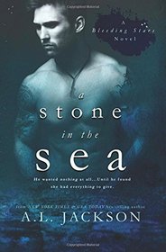 A Stone in the Sea (A Bleeding Stars Novel) (Volume 1)