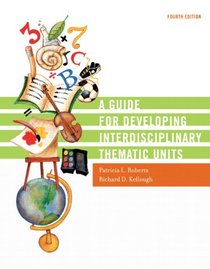 Guide for Developing Interdisciplinary Thematic Units, A (4th Edition)