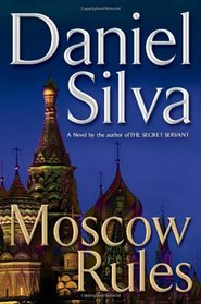 Moscow Rules (Gabriel Allon, Bk 8)