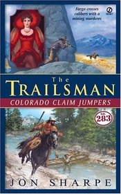 The Trailsman #283 : Colorado Claim Jumpers (Trailsman)