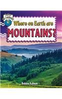 Where on Earth Are Mountains? (Explore the Continents)