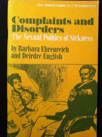 Complaints and Disorders: Sexual Politics of Sickness (Glass Mountain pamphlet)