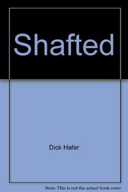 Shafted: Bill and Hillary's excellent adventure