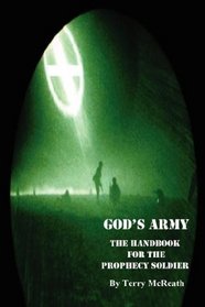 God's Army: The Handbook for the Prophecy Soldier
