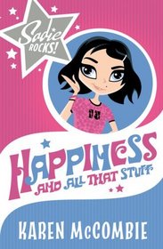 Happiness, and All That Stuff (Sadie Rocks)