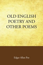 Old English Poetry and Other Poems