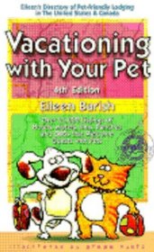 Vacationing With Your Pet!: Eileen's Directory of Pet-Friendly Lodging : United States  Canada (2nd ed)