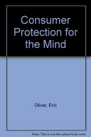 Consumer Protection for the Mind