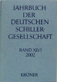 Jahrbuch der Deutschen Schillergesellschaft 2002