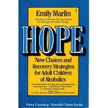 Hope: New Choices and Recovery Strategies for Adult Children of Alcoholics