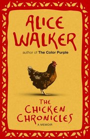 The Chicken Chronicles. by Alice Walker