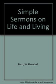 Simple Sermons on Life and Living