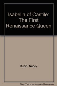 Isabella of Castile : The First Renaissance Queen
