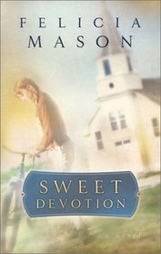 Sweet Devotion: A Novel