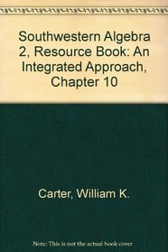 Southwestern Algebra 2, Resource Book: An Integrated Approach, Chapter 10