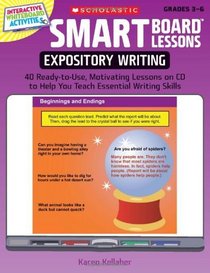 SMART Board Lessons: Expository Writing: 40 Ready-to-Use, Motivating Lessons on CD to Help You Teach Essential Writing Skills