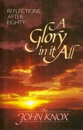 A Glory in It All: Reflections After Eighty