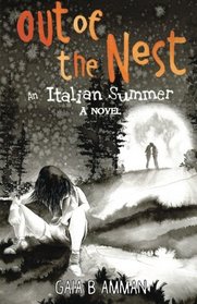 Out of the nest, An Italian Summer (The Italian Saga) (Volume 2)