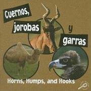Cuernos, Jorobas y Garras/Horns, Humps, and Hooks (Que Tienen Los Animales, Bilingual/What Animals Wear) (Spanish Edition)