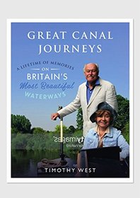 Our Great Canal Journeys: A Lifetime of Memories on Britain's Most Beautiful Waterways