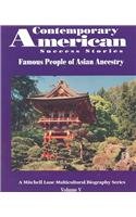 Contemporary American Success Stories: Famous People of Asian Ancestryflorence Hongo; I.M. Pei; Maxine Hong Kings Ton; Sammy Lee; Joan Chen (A Mitchell Lane Multicultural Biography Series)