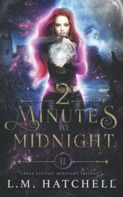 2 Minutes to Midnight (Midnight Trilogy, Bk 2)