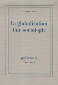 La globalisation. Une sociologie (French Edition)