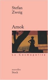 Amok ou le fou de Malaisie: nouvelles