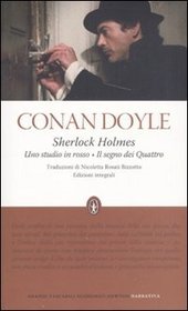 Sherlock Holmes: Uno studio in rosso-Il segno dei quattro. Ediz. integrali
