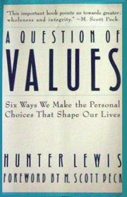 A question of values: Six ways we make the personal choices that shape our lives