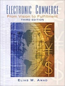 Electronic Commerce : From Vision to Fulfillment (3rd Edition)