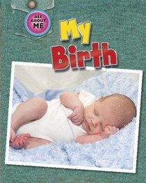 My Birth (All About Me)