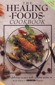 The Healing Foods Cookbook: 400 Delicious Recipes With Curative Power (Large Print)