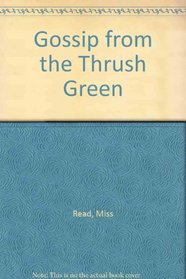 Gossip from Thrush Green (Thrush Green, Book 6)