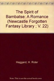 The Spirit of Bambatse: A Romance (Newcastle Forgotten Fantasy Library ; V. 22)