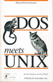 DOS Meets Unix: A Departmental Computing Perspective (Nutshell Handbooks for Beginning and Advanced Users)