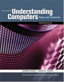 Understanding Computers: Today & Tomorrow, Comprehensive