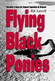 Flying Black Ponies: The Navy's Close Air Support Squadron in Vietnam