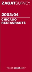Zagat Survey 2003/04 Chicago Restaurants