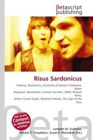 Risus Sardonicus: Tetanus, Strychnine, University of Eastern Piedmont, Water dropwort, Neurotoxin, Human Sacrifice, UB40, Present Arms, Arthur Conan Doyle, Sherlock Holmes, The Sign of the Four