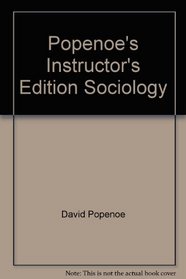 Popenoe's Instructor's Edition Sociology: 7th Edition: 1989 Edition