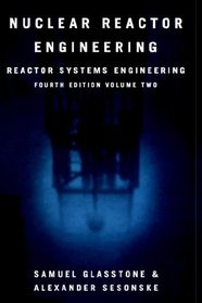 Nuclear Reactor Engineering : Reactor systems engineering, Volume 2