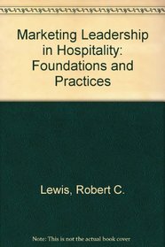 Marketing Leadership in Hospitality: Foundations and Practices (Hospitality, Travel & Tourism)