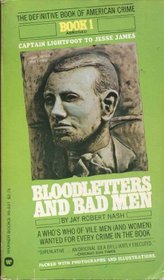 Bloodletters and Badmen Book 1 : Captain Lightfoot to Jesse James