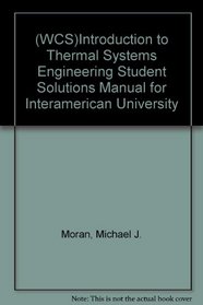 (WCS)Introduction to Thermal Systems Engineering Student Solutions Manual for Interamerican University