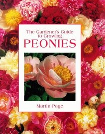Gardeners Guide to Growing Peonies (Gardener's Guides (David  Charles))