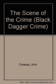 The Scene of the Crime (Black Dagger Crime)
