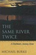 The Same River Twice: A Boatman's Journey Home