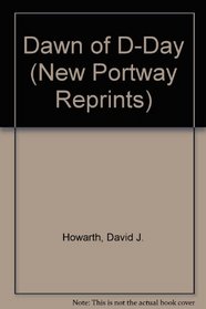 Dawn of D-Day (New Portway Reprints)