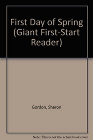 First Day of Spring (Giant First-Start Reader)